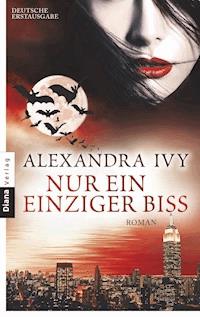 Nur ein einziger Biss - Alexandra Ivy - E-Book