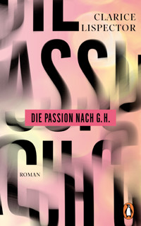 Die Passion nach G.H. - Clarice Lispector - E-Book