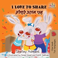 I Love to Share אֲנִי אוֹהֵב לַחֲלֹק - Shelley Admont - E-Book