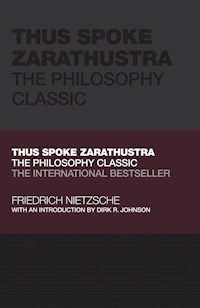 Thus Spoke Zarathustra - Friedrich Nietzsche - E-Book