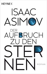 Der Aufbruch zu den Sternen - Isaac Asimov - E-Book