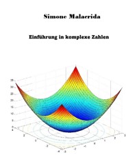 Einführung in komplexe Zahlen - Simone Malacrida - E-Book