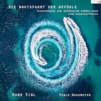 Die Bootsfahrt der Gefühle - Pablo Hagemeyer - Hörbuch
