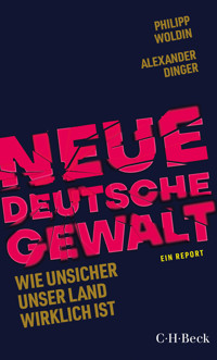 Neue Deutsche Gewalt - Philipp Woldin - E-Book