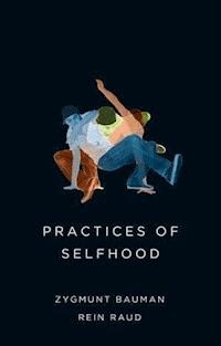 Practices of Selfhood - Zygmunt Bauman - E-Book