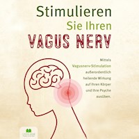 Stimulieren Sie Ihren Vagus Nerv - Dr. Alessio Rammer - Hörbuch