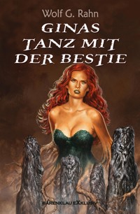 Ginas Tanz mit der Bestie - Wolf G. Rahn - E-Book