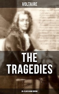 The Tragedies of Voltaire (20+ Plays in One Edition) - Voltaire - E-Book
