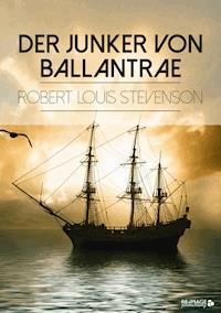 Der Junker von Ballantrae - Robert Louis Stevenson - E-Book