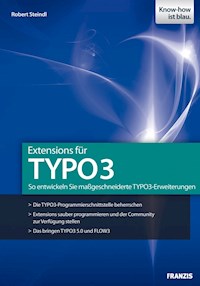 Extensions für TYPO3 - Robert Steindl - E-Book