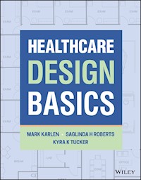 Healthcare Design Basics - Mark Karlen - E-Book