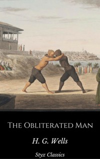 The Obliterated Man - H G Wells - E-Book