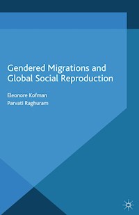 Gendered Migrations and Global Social Reproduction - E. Kofman - E-Book