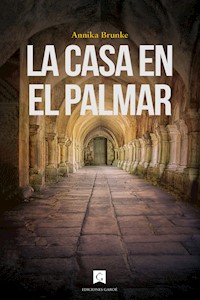 La casa en el Palmar - Annika Brunke - E-Book