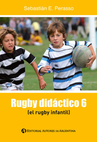 Rugby didáctico 6 - Sebastián Perasso - E-Book
