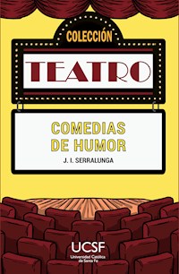 Comedias de humor - José Ignacio Serralunga - E-Book