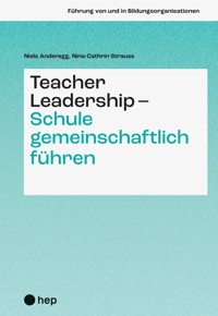 Teacher Leadership - Schule gemeinschaftlich führen (E-Book) - Nina-Cathrin Strauss - E-Book