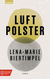 Luftpolster - Lena-Marie Biertimpel - E-Book