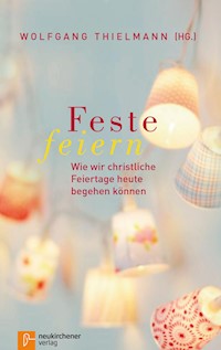 Feste feiern -  - E-Book