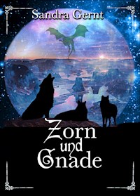 Zorn und Gnade - Sandra Gernt - E-Book