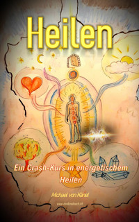 Heilen - Michael von Känel - E-Book
