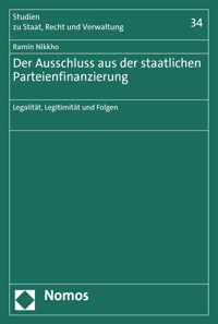 Der Ausschluss aus der staatlichen Parteienfinanzierung - Ramin Nikkho - kostenlos E-Book