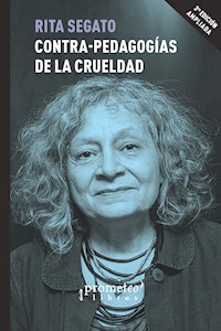 Contra-pedagogías de la crueldad - Rita Segato - E-Book