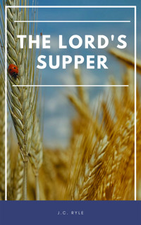 The Lord's Supper - John Charles Ryle - E-Book