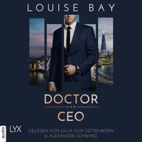 Doctor and CEO - Doctor-Reihe, Teil 3 (Ungekürzt) - Louise Bay - Hörbuch