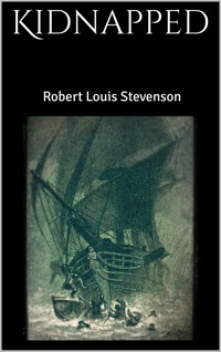 Kidnapped - Robert Louis Stevenson - E-Book
