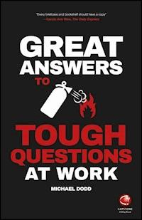 Great Answers to Tough Questions at Work - Michael Dodd - E-Book