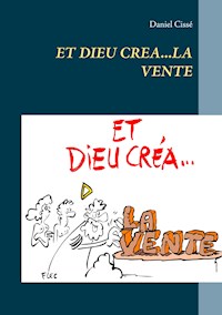 Et dieu créa...la vente - Daniel Cisse - E-Book