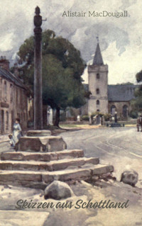 Skizzen aus Schottland - Alistair MacDougall - E-Book