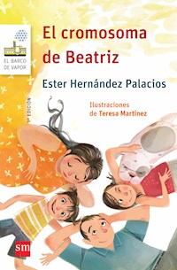 El cromosoma de Beatriz - Ester Hernández Palacios - E-Book