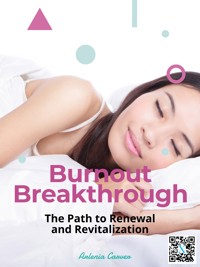 Burnout Breakthrough - Arlenia Carver - E-Book