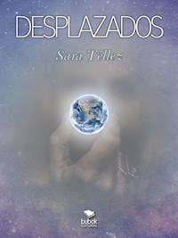 Desplazados - Sara Téllez - E-Book