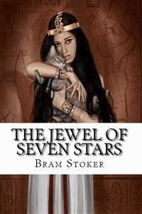 The Jewel of Seven Stars - Bram Stoker - E-Book