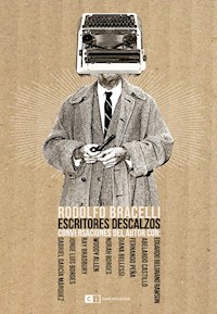 Escritores descalzos - Rodolfo Braceli - E-Book