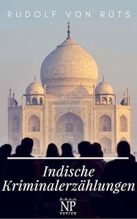 Indische Kriminalerzählungen - Rudolf von Rüts - E-Book