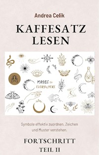 Kaffeesatzlesen Fortschritt Teil II - Andrea Celik - E-Book