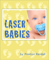 Laser Babies - Preston Randall - kostenlos E-Book