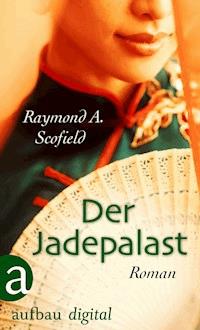 Der Jadepalast - Raymond A. Scofield - E-Book