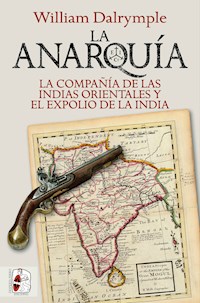 La anarquía - William Dalrymple - E-Book