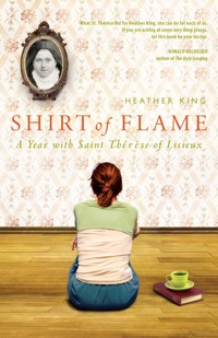 Shirt of Flame - Heather King - E-Book