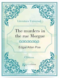 The murders in the rue Morgue - Edgar Allan Poe - E-Book
