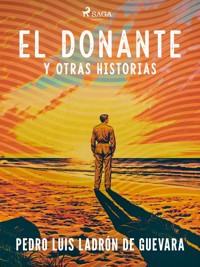El donante - y otros historias - Pedro Luis Ladrón de Guevara - E-Book