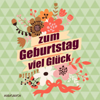 Zum Geburtstag viel Glück - Various Artists - Hörbuch