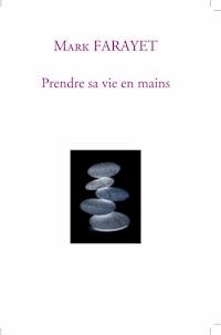 Prendre sa vie en mains - Mark Farayet - E-Book