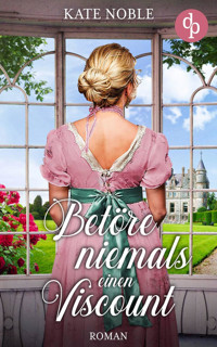 Betöre niemals einen Viscount - Kate Noble - E-Book