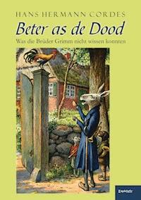 Beter as de Dood - Hans Hermann Cordes - E-Book